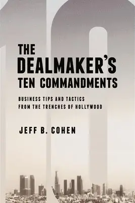 Jeff B. Cohen - Dealmaker's Ten Commandments, Inbunden. Tillgänglighet: Tillfälligt slut