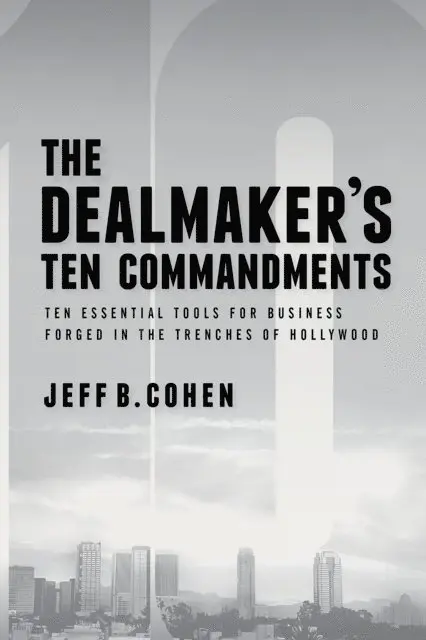 Jeff B. Cohen - Dealmaker's Ten Commandments, E-bok. Tillgänglighet: Lägg i varukorg