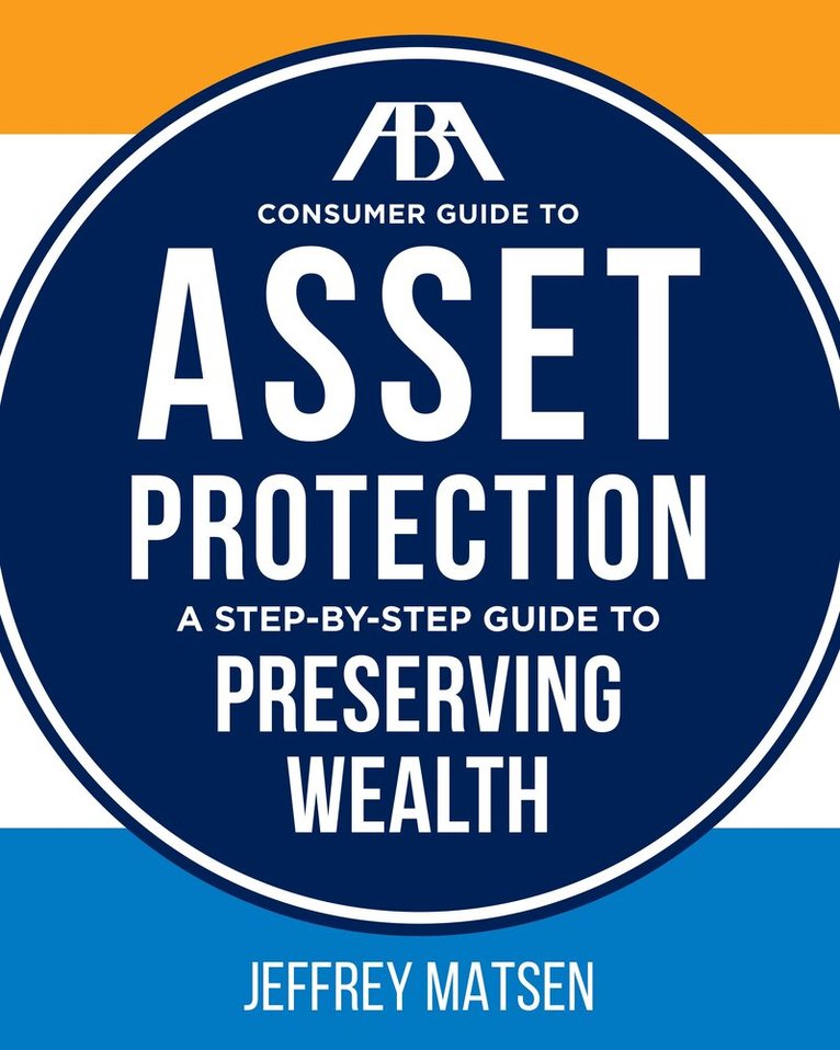 Jeffrey Matsen - ABA Consumer Guide to Asset Protection, Häftad. Tillgänglighet: Tillfälligt slut