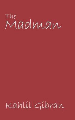 Kahlil Gibran - Madman, Häftad