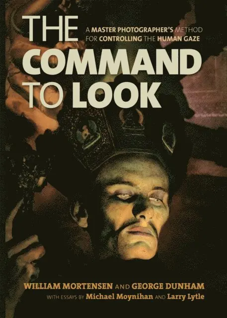 George Dunham, William Mortensen - Command to Look, E-bok. Tillgänglighet: Lägg i varukorg