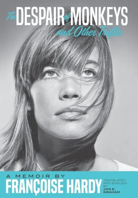 Francoise Hardy - Despair of Monkeys and Other Trifles, E-bok. Tillgänglighet: Lägg i varukorg