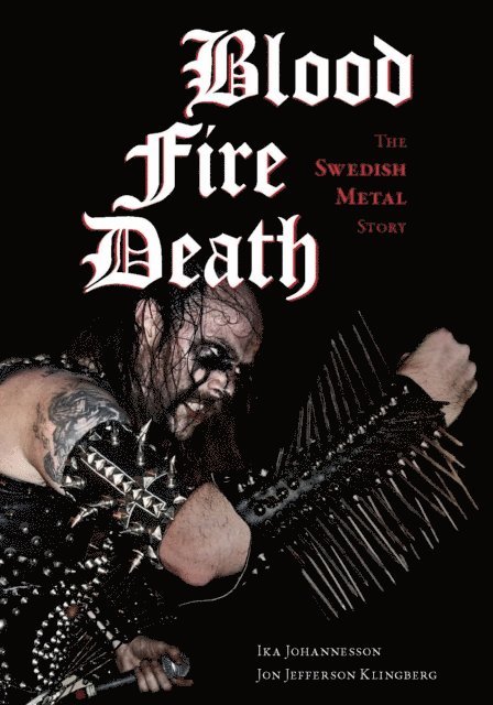 Jon Jefferson Klingberg, Ika Johannesson - Blood, Fire, Death, E-bok