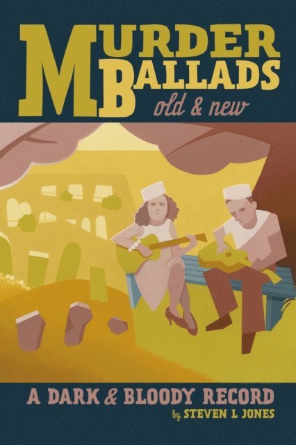 Steven L Jones - Murder Ballads Old and New, E-bok
