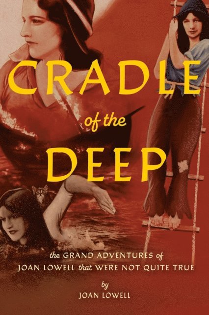 Joan Lowell - Cradle of the Deep, E-bok