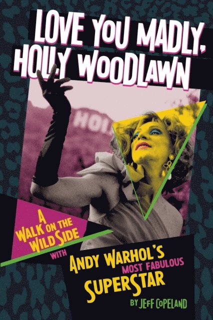 Jeff Copeland - Love You Madly, Holly Woodlawn, E-bok. Tillgänglighet: Lägg i varukorg