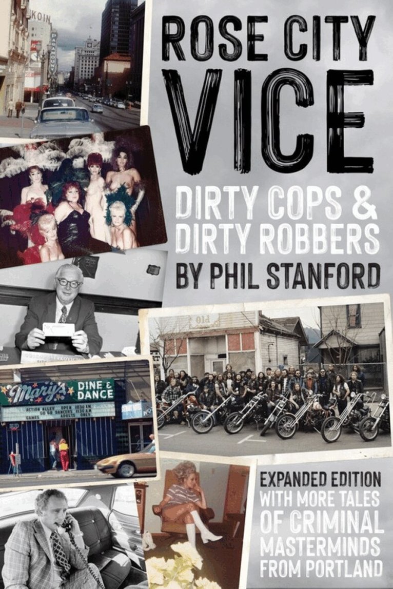 Phil Stanford - Rose City Vice: Expanded Edition, Häftad