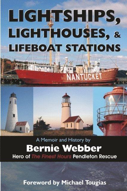 Bernie Webber - Lightships, Lighthouses, and Lifeboat Stations:, E-bok
