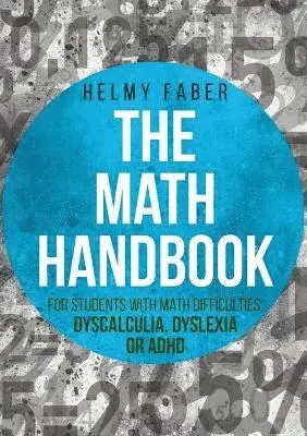 Helmy Faber - Math Handbook for Students with Math Difficulties, Dyscalculia, Dyslexia or ADHD, Häftad. Tillgänglighet: Lägg i varukorg