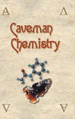 Kevin M Dunn - Caveman Chemistry, Inbunden. Tillgänglighet: Lägg i varukorg
