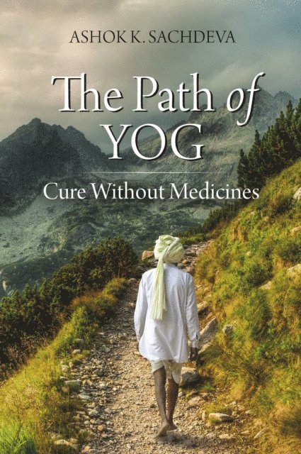 Ashok K. Sachdeva - Path of Yog, E-bok. Tillgänglighet: Lägg i varukorg
