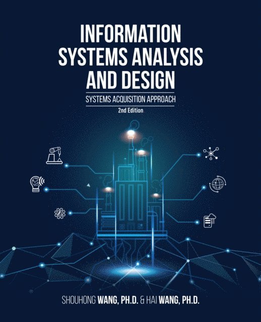 Hai Wang, Shouhong Wang - Information Systems Analysis and Design (2nd Edition), E-bok