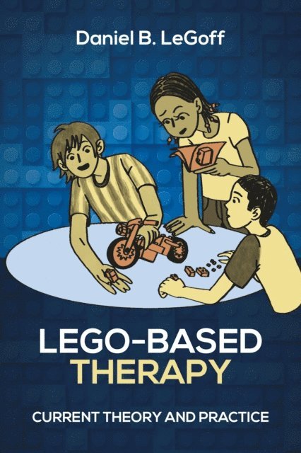 Daniel B. LeGoff - Lego-Based Therapy, E-bok