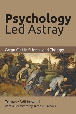Tomasz Witkowski - Psychology Led Astray, Häftad