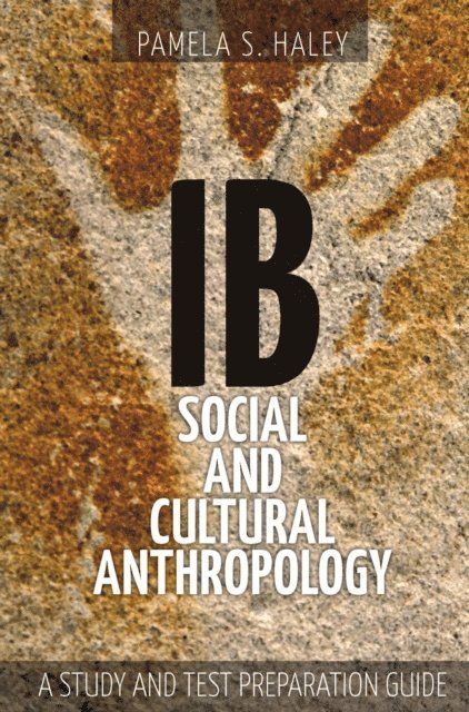 Pamela S. Haley - Ib Social and Cultural Anthropology:, E-bok