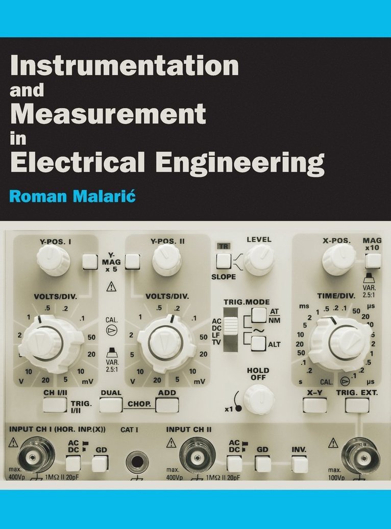 Roman Malaric - Instrumentation and Measurement in Electrical Engineering, Inbunden
