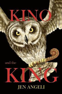 Jen Angeli - KINO and the KING, Häftad