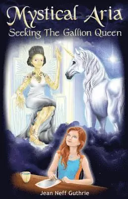 Mystical Aria (Vol 1): Seeking the Gallion Queen