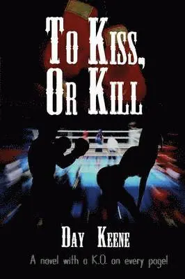 Day Keene - To Kiss, or Kill, Häftad. Tillgänglighet: Lägg i varukorg