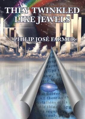 Jose Philip Farmer - They Twinkled Like Jewels, Häftad