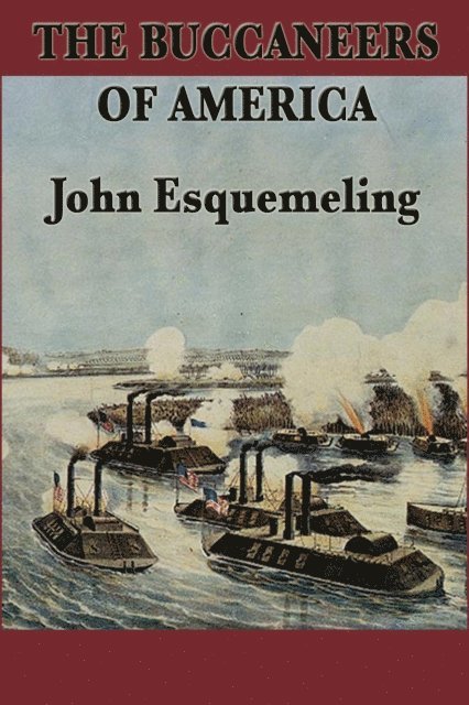 John Esquemeling - Buccaneers of America, E-bok