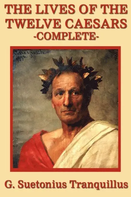 Gaius Suetonius Tranquillus - Lives of the Twelve Caesars, E-bok. Tillgänglighet: Lägg i varukorg
