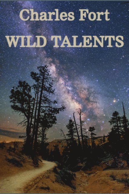 Charles Fort - Wild Talents, E-bok