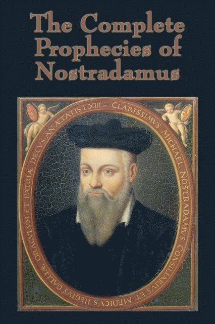 Nostradamus - Complete Prophecies of Nostradamus, E-bok