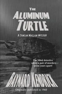 Baynard Kendrick - Aluminum Turtle, Häftad. Tillgänglighet: Lägg i varukorg
