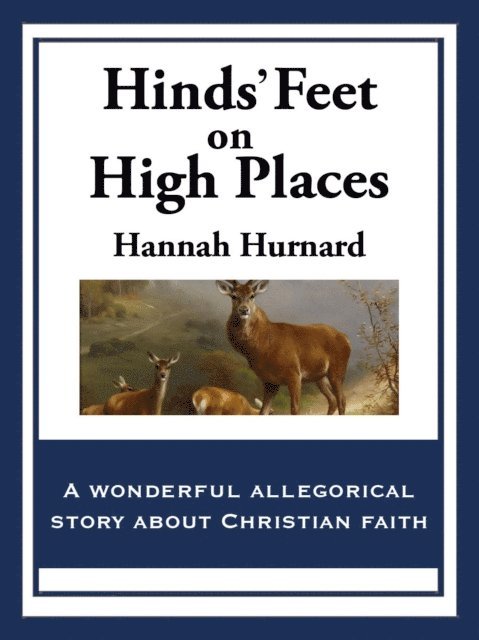 HANNAH HURNARD - Hinds' Feet on High Places, E-bok