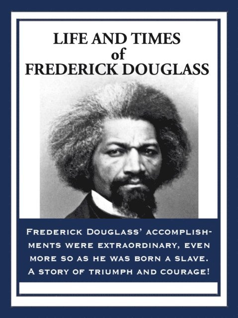 Frederick Douglass - Life and Times of Frederick Douglass, E-bok