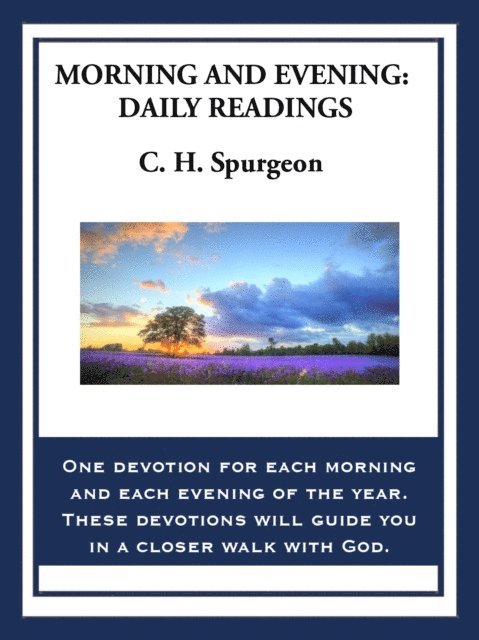 C. H. Spurgeon - Morning and Evening, E-bok
