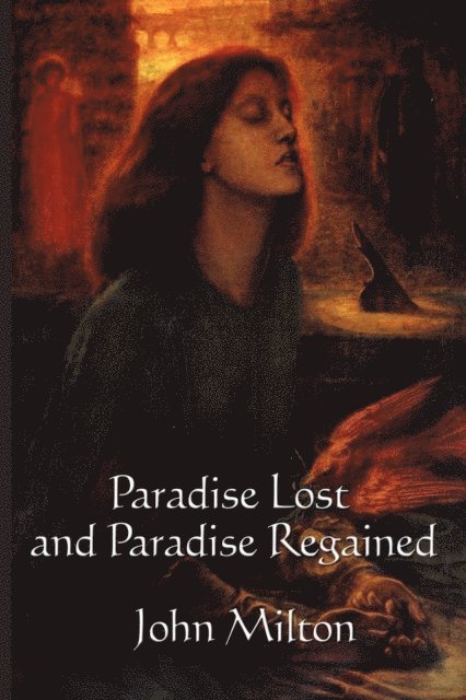 John Milton - Paradise Lost and Paradise Regained, E-bok