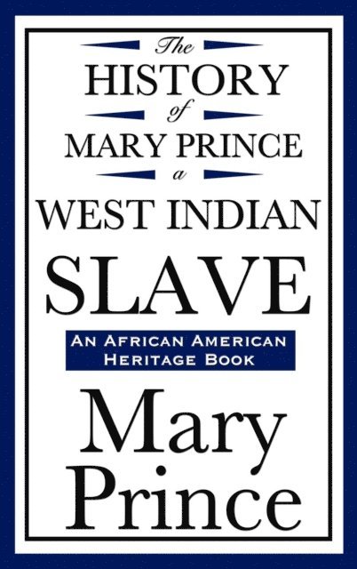 Mary Prince - History of Mary Prince, a West Indian Slave, E-bok