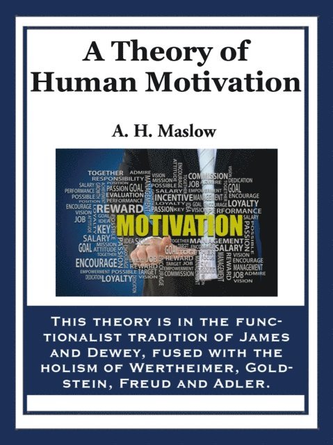 Abraham H. Maslow - Theory of Human Motivation, E-bok