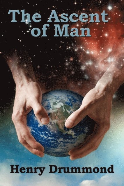 Henry Drummond - Ascent of Man, E-bok