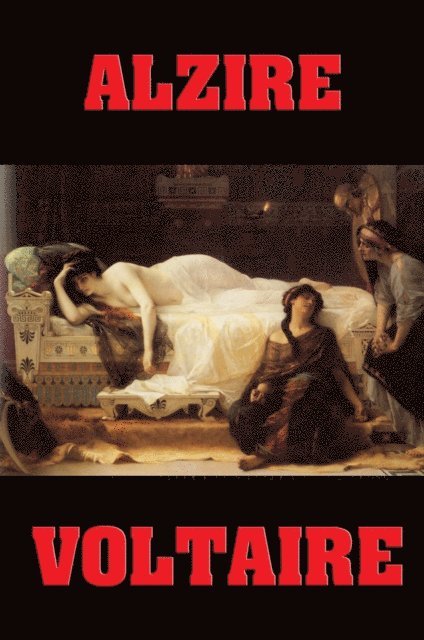 Voltaire - Alzire, E-bok