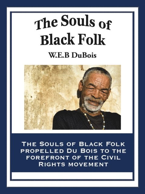 W.E.B. Du Bois - Souls of Black Folk, E-bok