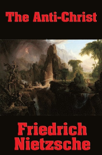 Friedrich Nietzsche - Anti-Christ, E-bok