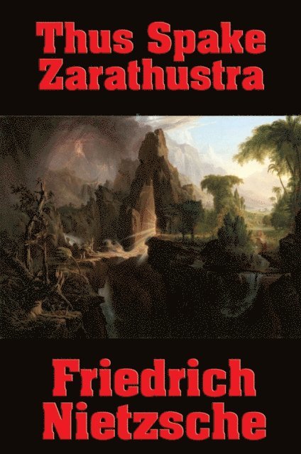 Friedrich Nietzsche - Thus Spake Zarathustra, E-bok