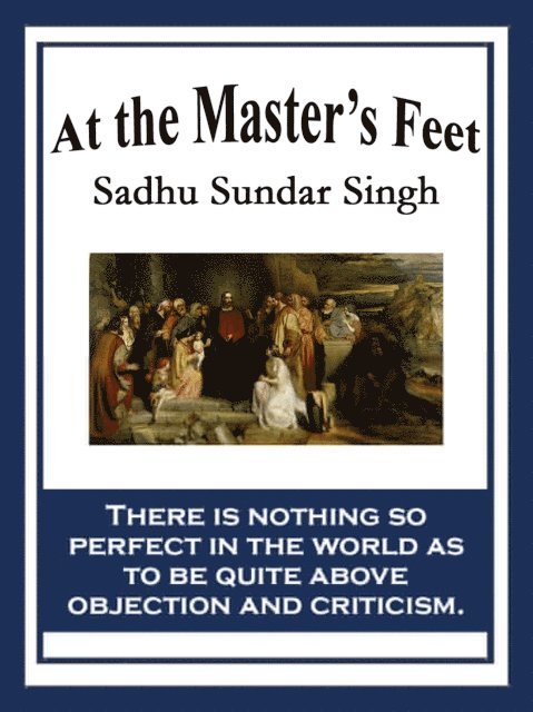 Sadhu Sundar Singh - At the Master's Feet, E-bok