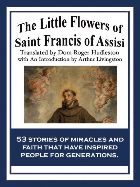 Saint Francis of Assisi - Little Flowers of Saint Francis of Assisi, E-bok