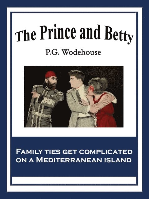 P.G. Wodehouse - Prince and Betty, E-bok