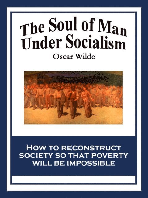 Oscar Wilde - Soul of Man Under Socialism, E-bok