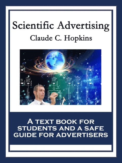 Claude C. Hopkins - Scientific Advertising, E-bok