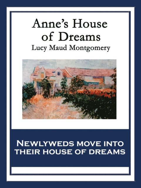 Lucy Maud Montgomery - Anne's House of Dreams, E-bok