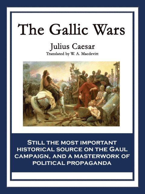 C. Julius Caesar - Gallic Wars, E-bok