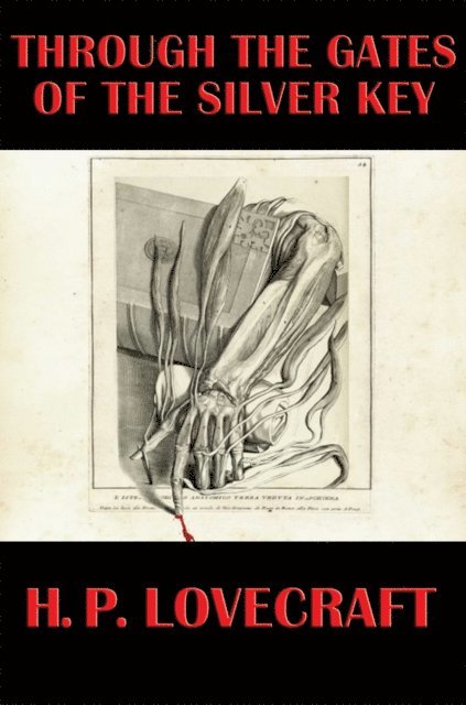 H. P. Lovecraft - Through the Gates of the Silver Key, E-bok