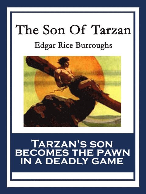 Edgar Rice Burroughs - Son Of Tarzan, E-bok