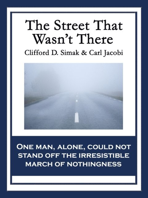 Carl Jacobi, Clifford D. Simak - Street That Wasn't There, E-bok